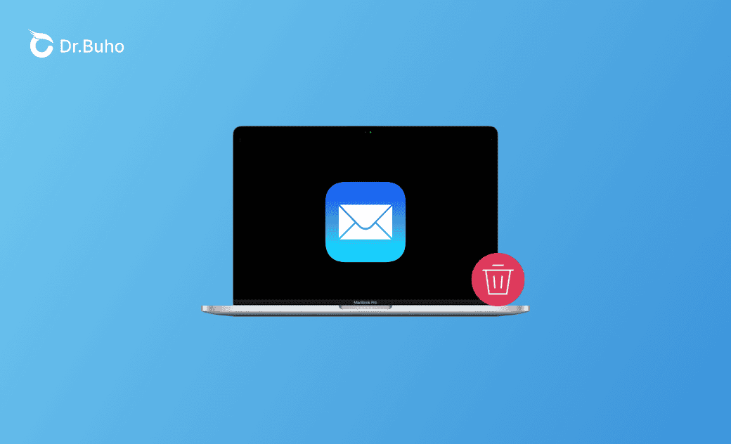 [Complete Guide] How to Delete Mail App on Mac