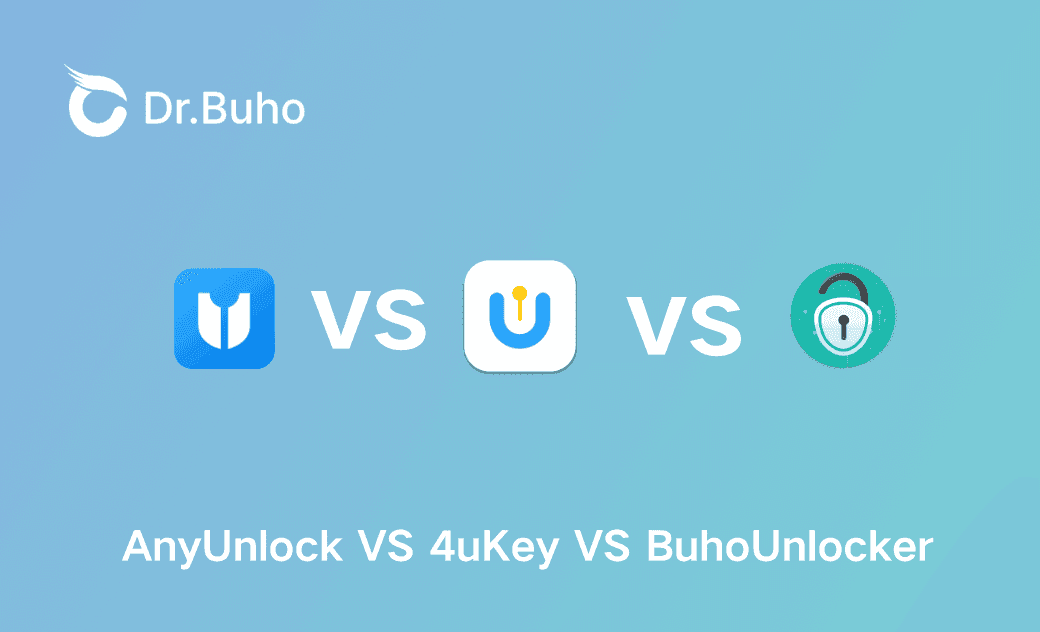 徹底的に比較！iMobie AnyUnlock VS Tenorshare 4uKey VS BuhoUnlocker