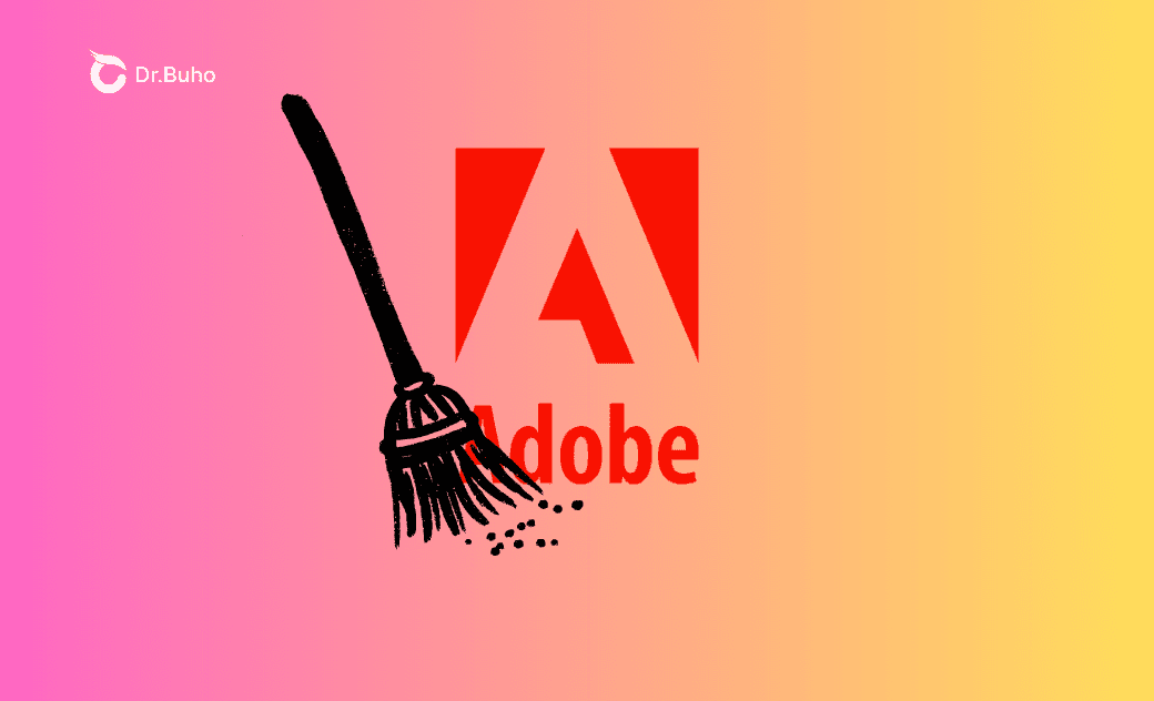 How to Clear Adobe Cache on Mac [Work for All Products]