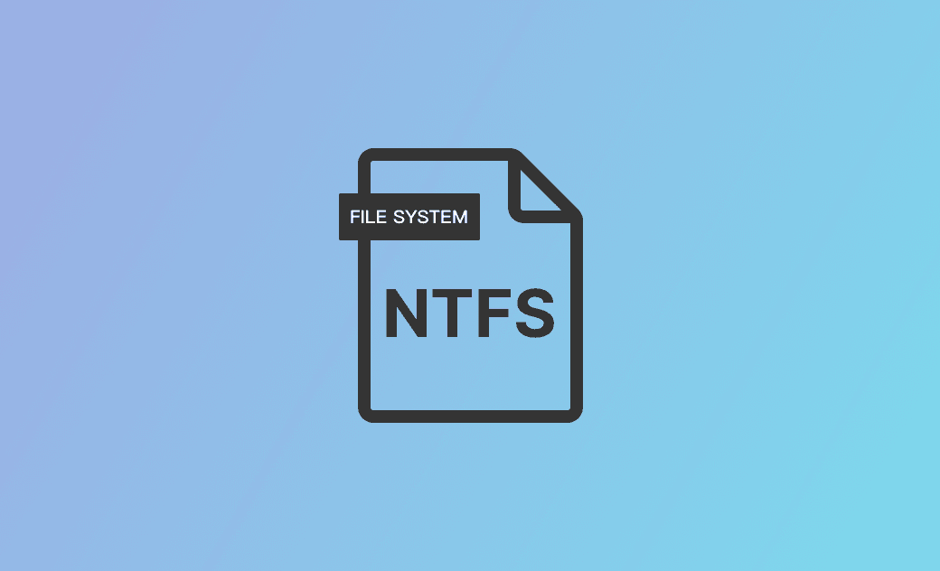 NTFS 是什麼?NTFS 有哪些優缺點?您想知道的都在這裡